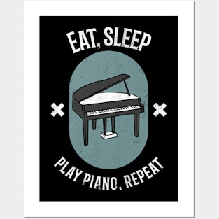 Eat, Sleep. Play Piano, Repeat! Posters and Art